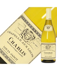 ルイ ジャド シャブリ シャペル オー ルー 2021 750ml 白ワイン シャルドネ フランス ブルゴーニュ
