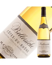 M.シャプティエ コート デュ ローヌ ブラン ベルルーシュ 2021 750ml 白ワイン グルナッシュ ブラン フランス