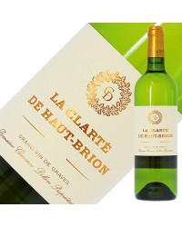 格付け第1級セカンド ラ クラルテ ド オー ブリオン 2019 750ml 白ワイン セミヨン フランス ボルドー