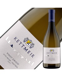 ケットマイヤー（ケットマイアー） ピノ グリージョ 2022 750ml 白ワイン イタリア