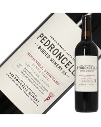 ペドロンチェリ ワイナリー ジンファンデル ブッシュネル ヴィンヤード 2021 750ml アメリカ カリフォルニア 赤ワイン