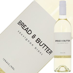 ブレッド＆バター ソーヴィニヨンブラン 2022 750ml 白ワイン アメリカ カリフォルニア