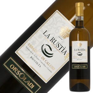 オルゾラーニ ラ ルスティア エルバルーチェ ディ カルーゾ 2021 750ml 白ワイン イタリア