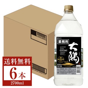 サントリー 本格焼酎 大隅 OSUMI 芋 25度 ペットボトル 芋焼酎 2.7L（2700ml） 6本 1ケース いも焼酎 鹿児島
